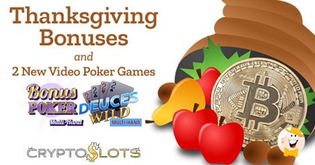 Cryptoslots Dévoile 2 Jeux De Vidéo Poker Multi-Mains; Les Bonus De Thanksgiving Sont Prêts